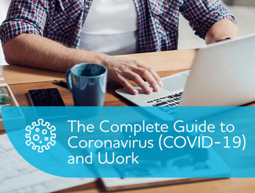 The Complete Guide To Work and Coronavirus